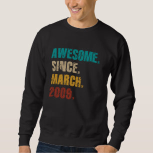16 Year Old Vintage Awesome Since March 2009 16th Sweatshirt