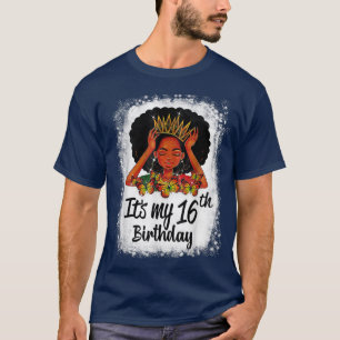 16 Years Old Black Melanin Women Girl It's My 16th T-Shirt