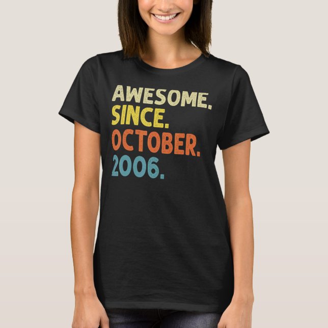 16 Years Old Funny Awesome Since October 2006 16th T-Shirt (Front)