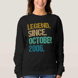 16 Years Old Legend Since October 2006 16th Birth Sweatshirt