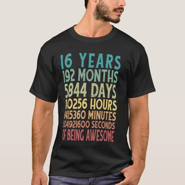 16th Birthday 16 Years 192 Months Of Being Awesome T-Shirt (Front)