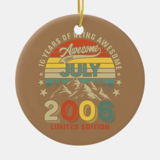 16th Birthday 16 Years Awesome Since July 2006 Ceramic Ornament (Front)