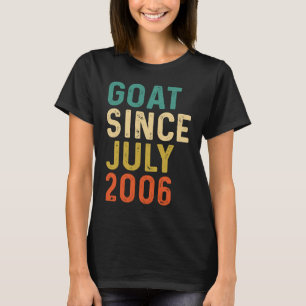 16th Birthday 16 Years Old GOAT Since July 2006 T-Shirt