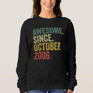 16th Birthday Awesome Since October 2006 16 Year O Sweatshirt