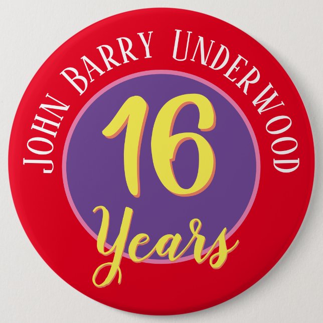16th Birthday Badge to Personalize. 6 Inch Round Button (Front)