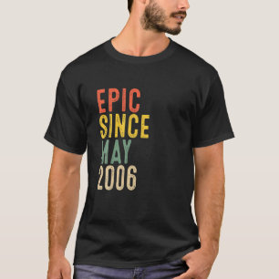 16Th Birthday Gifts Epic Since May 2006 16 Year Ol T-Shirt