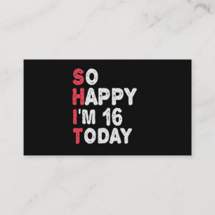 16th Birthday So Happy I'm 16 Today Gift Funny Enclosure Card