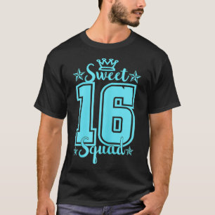 16th Birthday Sweet 16 Squad T-Shirt