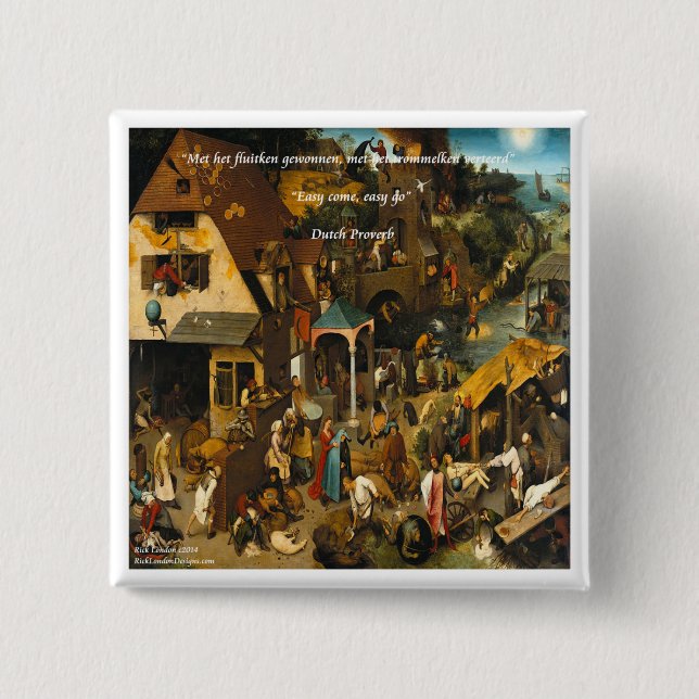 16th Century Dutch Art & Famous Proverb 2 Inch Square Button (Front)
