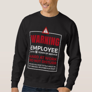 16th Year Work Anniversary funny 16 Years of Servi Sweatshirt