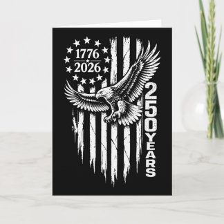 1776 2026 250 Years Patriotic Eagle American Flag Card