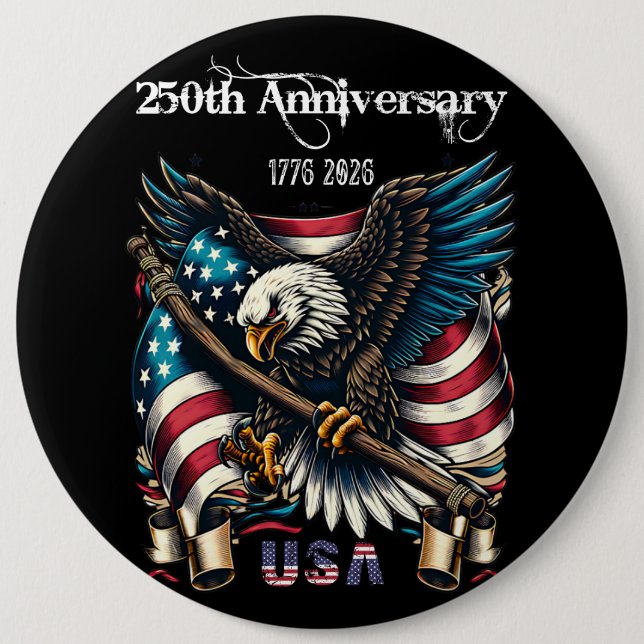 1776 2026 Happy Anniversary America 6 Inch Round Button (Front)