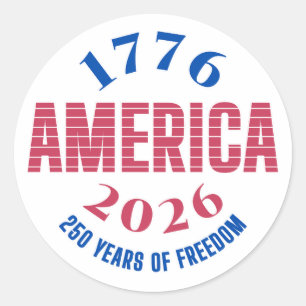 1776 AMERICA 2026 250 years freedom Classic Round Sticker