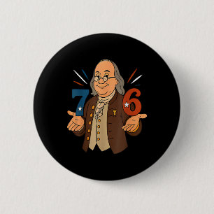 1776 Funny Benjamin Ben Franklin Meme Six Seven 6  2 Inch Round Button