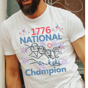 1776 National Champions Funny Patriotic July 4th T-Shirt
