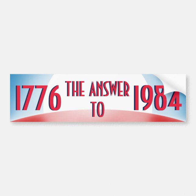 1776 The Answer to 1984 Bumper Sticker (Front)