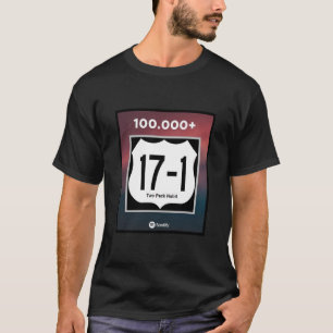 17-1 100,000 Streams On Spotify T-Shirt