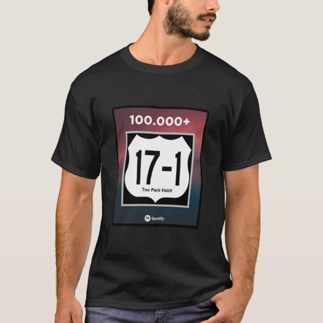 17-1 100,000 Streams On Spotify T-Shirt (Front)