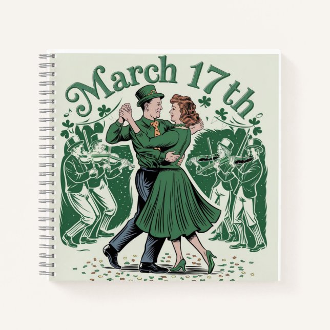 17 th March saint Patrick. Irish Festival Notebook (Front)