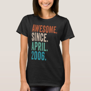 17 Year Old Awesome Since April 2006 17th Birthda T-Shirt