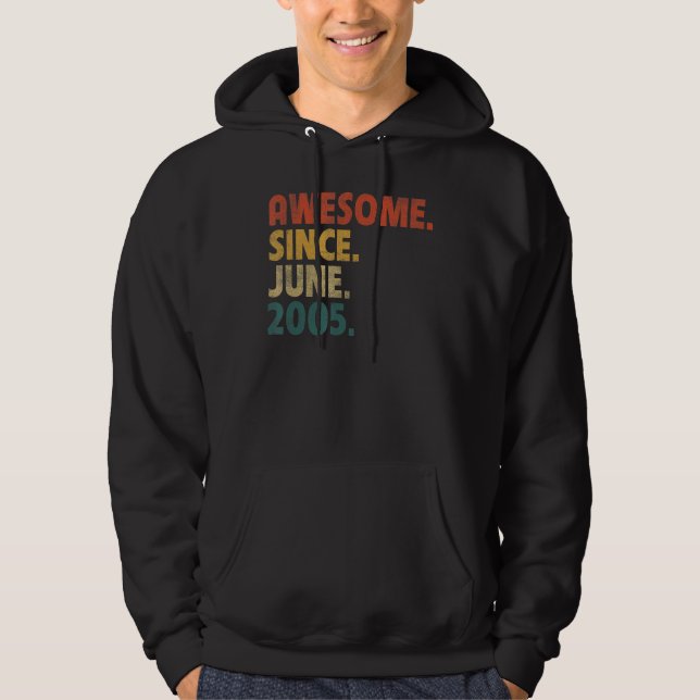 17 Year Old Gift Awesome Since June 2005 17th Birt Hoodie (Front)