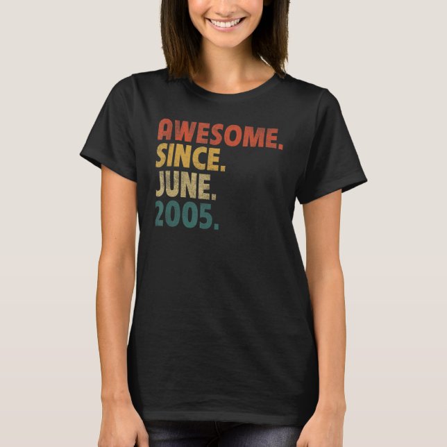 17 Year Old Gift Awesome Since June 2005 17th Birt T-Shirt (Front)