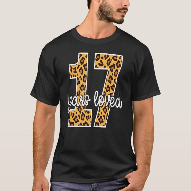 17 Year Old Leopard Print For Teens 17 Years Loved T-Shirt (Front)
