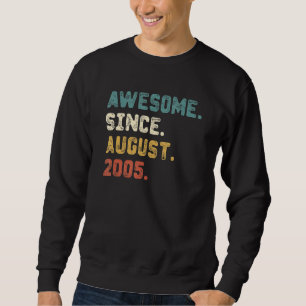 17 Years Old Awesome Since August 2005 17th Birth Sweatshirt