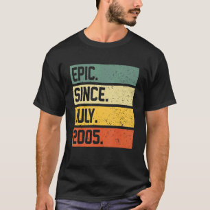 17th Birthday 17 Year Old Epic Since July 2005 Me T-Shirt