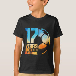17th Birthday Boy Girl Soccer Player Footll 17 Yea T-Shirt