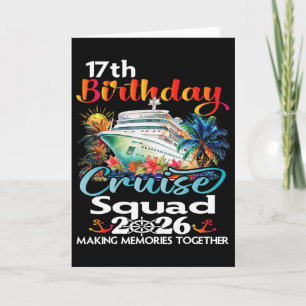 17th Birthday Cruise Squad Friends Family Vacation Card