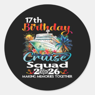 17th Birthday Cruise Squad Friends Family Vacation Classic Round Sticker