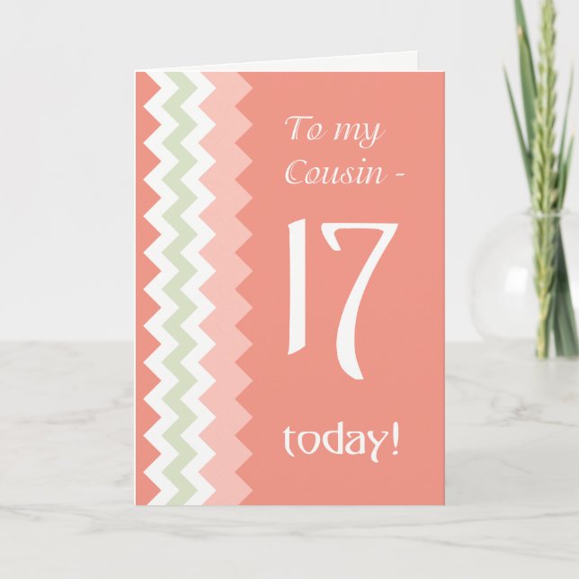 17th Birthday for Cousin, Coral, Mint Chevrons Card (Front)