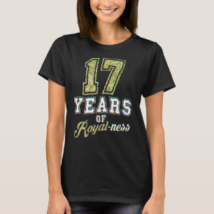 17th Birthday Royal Royalty Theme 17 Year Old Birt T-Shirt