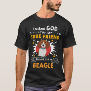 181 Asked God True Friend A Beagle T-Shirt