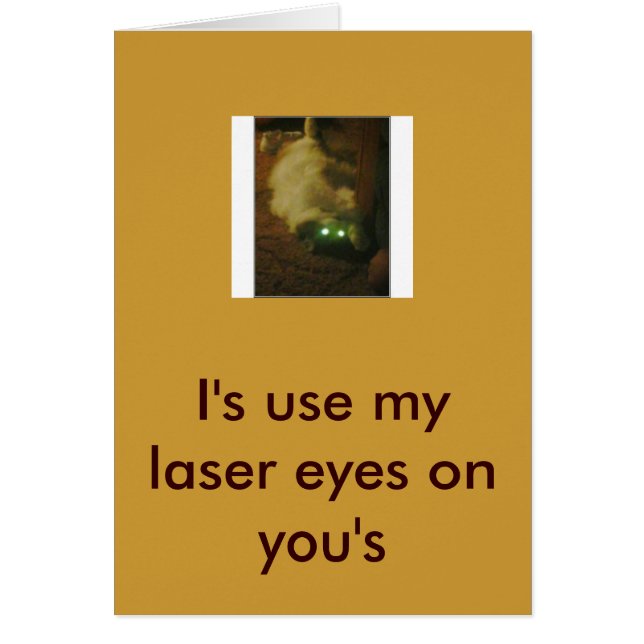 184698712453_0_0, I's use my laser eyes on you's (Front)
