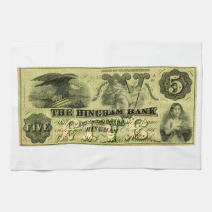 1860 Hingham Massachusetts Five Dollar Note Kitchen Towel