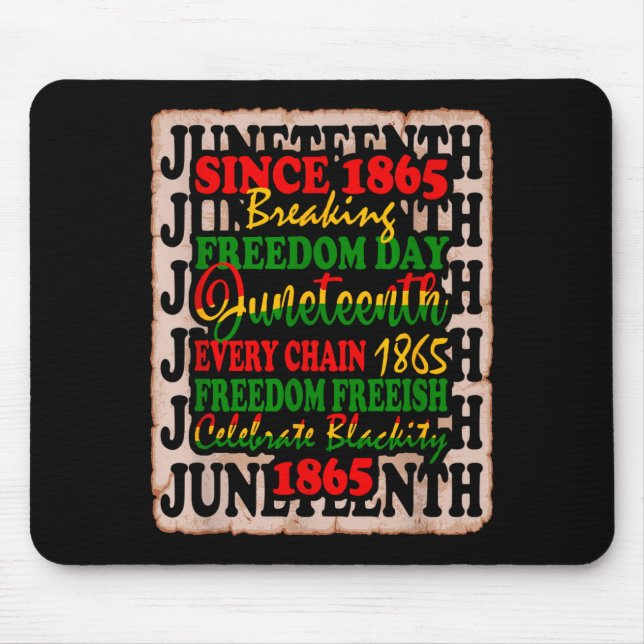 1865 freedom day juneteenth celebrate blackity mouse pad (Front)