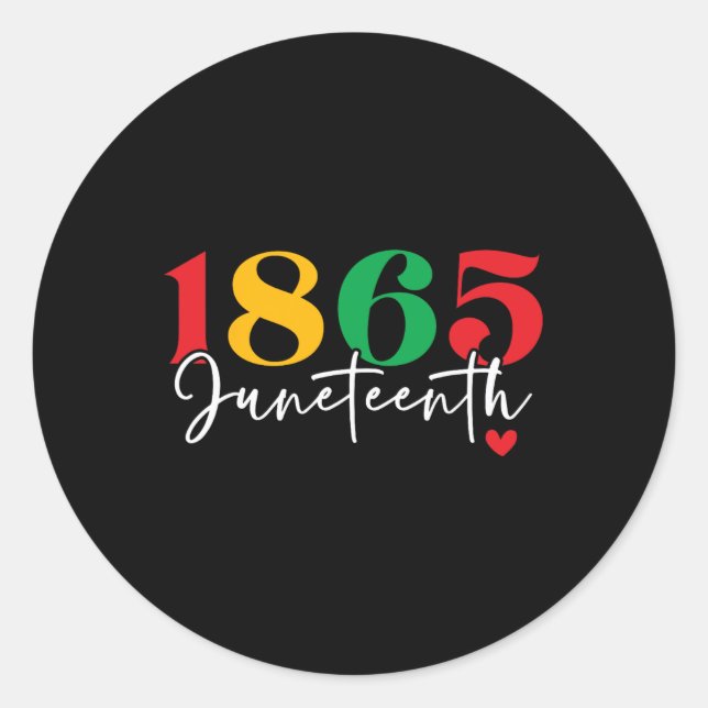 1865 Juneteenth Celebrate Black History Month  Classic Round Sticker (Front)