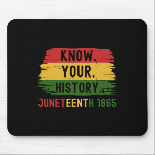 1865 Juneteenth Know Your Black History Mouse Pad