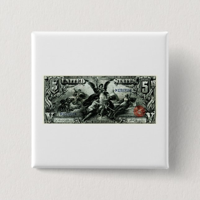 1896 US Five Dollar silver Certificate 2 Inch Square Button (Front)