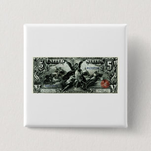 1896 US Five Dollar silver Certificate 2 Inch Square Button