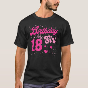 18 Birthday Girl Sweet Eighteen 18th Pink Crown Fo T-Shirt