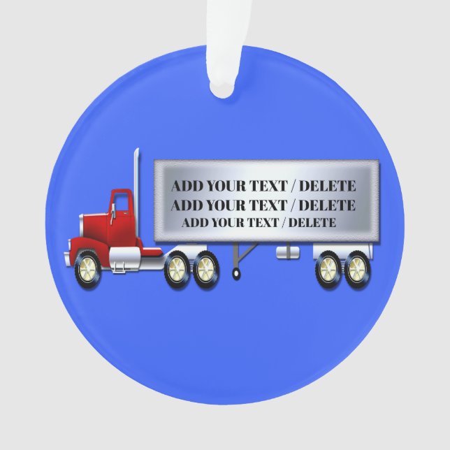 18 Wheeler - Semi Trailer - Truck Ornament (Front)