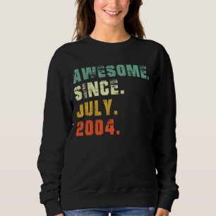 18 Year Old 18th Birthday Awesome Since July 2004 Sweatshirt