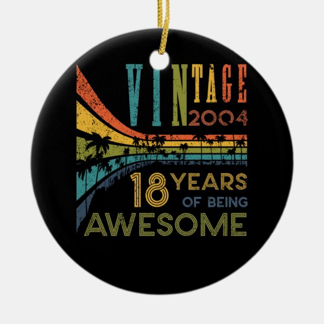 18 Year Old Birthday Vintage 2004 18th Birthday Ceramic Ornament (Front)