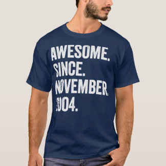 18 Years Old Awesome Since November 2004 18th Birt T-Shirt