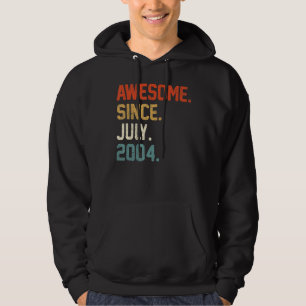 18th Birthday 18 Year Old  Awesome Since July 2004 Hoodie