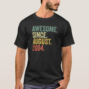 18th Birthday Awesome Since August 2004 18 Year Ol T-Shirt