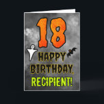 18th Birthday: Eerie Halloween Theme   Custom Name Card<br><div class="desc">The front of this spooky and scary Hallowe’en themed birthday greeting card design features a large number “18”. It also features the message “HAPPY BIRTHDAY, ”, and an editable name. There are also depictions of a bat and a ghost on the front. The inside features a personalized birthday greeting message,...</div>